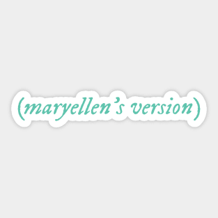 Maryellen's Version Sticker